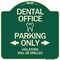 Signmission Dental Office Parking Only Violators Will Be Drilled Heavy-Gauge Aluminum Architectural Sign A-DES-G-1818-24193 - alternate 1